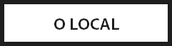 O LOCAL