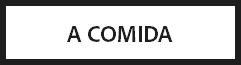 A COMIDA